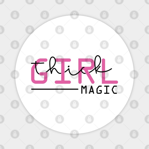 Thick girl magic Magnet by UrbanLifeApparel